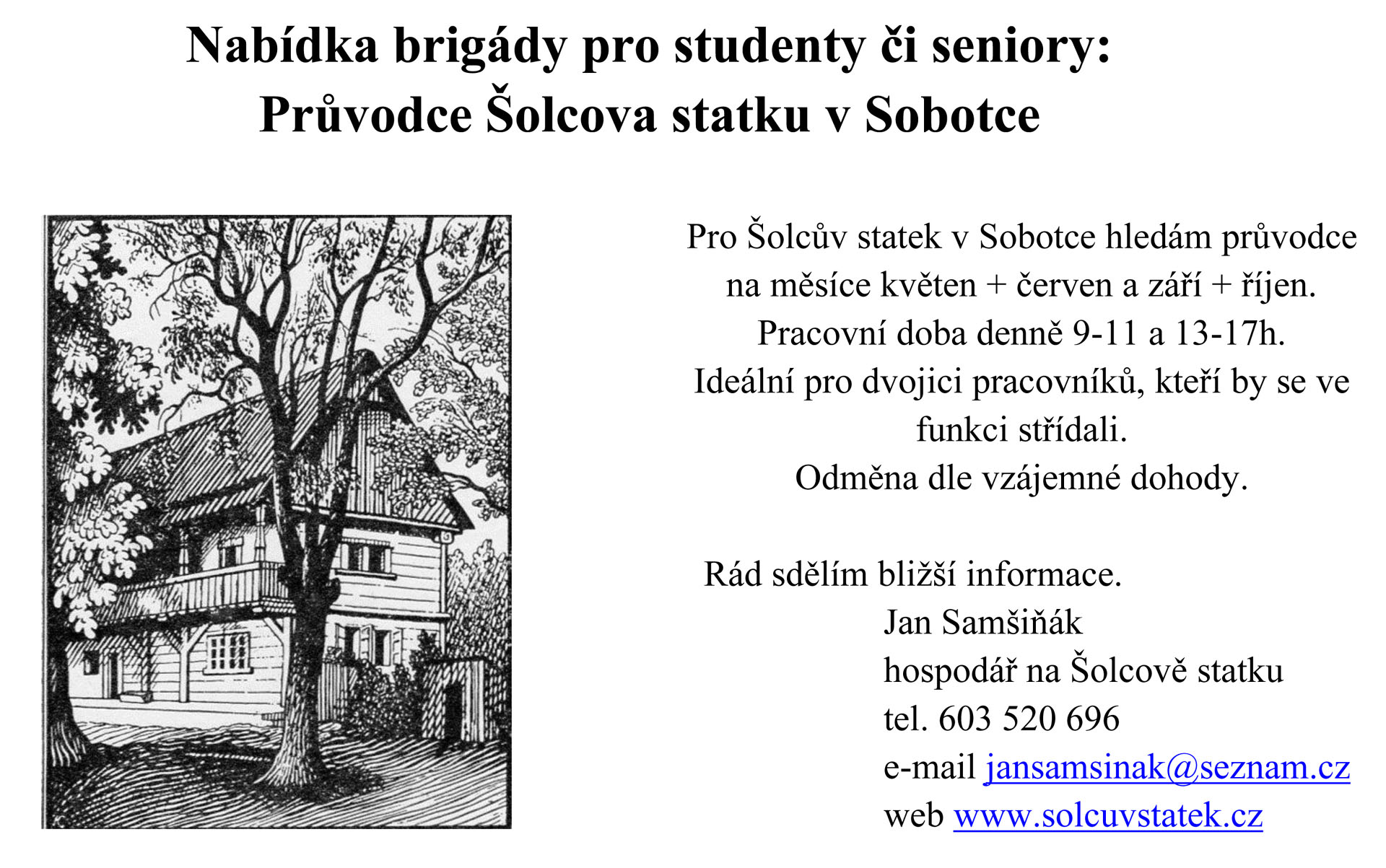 Hledáme průvodce pro Šolcův statek Hledáme průvodce pro Šolcův statek